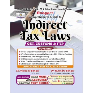 Bangar's Indirect Tax Laws (IDT-GST, Customs & FTP) for CA Final May 2022 Exam [New & Old Syllabus] by Aadhya Prakashan